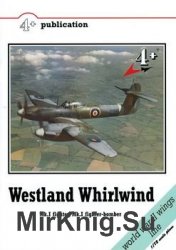 Westland Whirlwind: Mk.I Fighter, Mk.I Fighter-Bomber (4+ Publication №14)