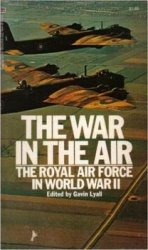 The War in the Air: The Royal Air Force in World War II