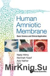 Human Amniotic Membrane: Basic Science and Clinical Application