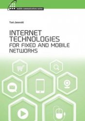 Internet Technologies for Fixed and Mobile Networks