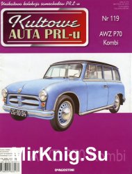 Kultowe Auta PRL-u № 119 - AWZ P70 Kombi