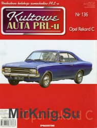 Kultowe Auta PRL-u № 136 - Opel Rekord C