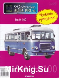 Kultowe Auta PRL-u № specjalny 17 - San H-100