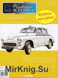 Kultowe Auta PRL-u № specjalny 19 - Warszawa 203T