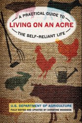 Living on an Acre: A Practical Guide to the Self-Reliant Life, 2nd Edition
