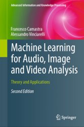 Machine Learning for Audio, Image and Video Analysis: Theory and Applications, 2nd Edition