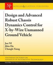 Design and Advanced Robust Chassis Dynamics Control for X-by-Wire Unmanned Ground Vehicle