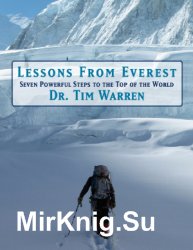Lessons from Everest: Seven Powerful Steps to the Top of the World