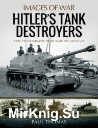 Hitler’s Tank Destroyers (Images of War)