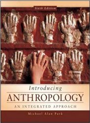Introducing Anthropology: An Integrated Approach, 6th Edition