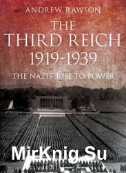 Third Reich 1919-1939: The Nazis’ Rise to Power