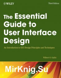 The Essential Guide to User Interface Design: An Introduction to GUI Design Principles and Techniques, Third Edition