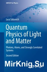 Quantum Physics of Light and Matter: Photons, Atoms, and Strongly Correlated Systems, Second Edition