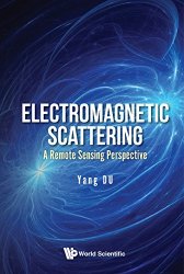Electromagnetic Scattering: A Remote Sensing Perspective