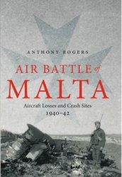 Air Battle of Malta: Aircraft Losses and Crash Sites, 1940 - 1942