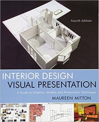 Interior Design Visual Presentation: A Guide to Graphics, Models and Presentation Techniques