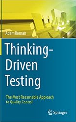Thinking-Driven Testing: The Most Reasonable Approach to Quality Control