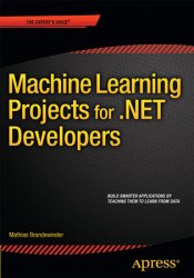 Machine Learning Projects for .NET Developers (+code)