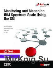 Monitoring and Managing IBM Spectrum Scale Using the GUI