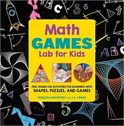 Math Games Lab for Kids: Fun, Hands-On Activities for Learning with Shapes, Puzzles, and Games