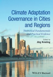 Climate Adaptation Governance in Cities and Regions: Theoretical Fundamentals and Practical Evidence