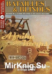 Afrika Korps: Le Dictionnaire des Unites de L’Axe en Afrique du Nord 1941-1943 (Batailles & Blindes Hors-Serie №26)