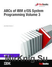 ABCs of IBM z/OS System Programming Volume 3