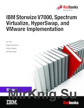 IBM Storwize V7000, Spectrum Virtualize, HyperSwap, and VMware Implementation