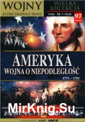Ameryka Wojna o niepodleglosc 1775-1783 - Wojny ktore zmienily swiat Tom 16 (Book + DVD set)
