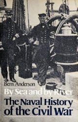 By Sea and By River: The Naval History of the Civil War