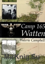 Camp 165 Watten: Scotland's Most Secretive Prisoner of War Camp