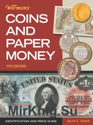 Warman’s Coins and Paper Money. Identification and Price Guide. 5th Edition