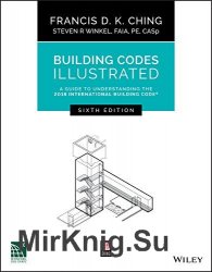 Building Codes Illustrated: A Guide to Understanding the 2018 International Building Code, 6th Edition
