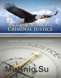 The American System of Criminal Justice, Sixteenth Edition