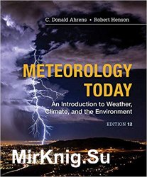 Meteorology Today: An Introduction to Weather, Climate, and the Environment, Twelfth Edition