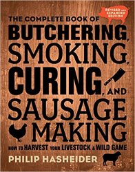 The Complete Book of Butchering, Smoking, Curing, and Sausage Making, 2nd edition