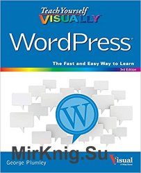Teach Yourself VISUALLY WordPress, 3rd Edition
