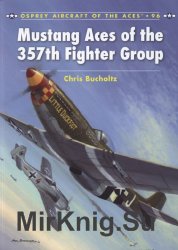 Mustang Aces of the 357th Fighter Group (Aircraft of the Aces 96)