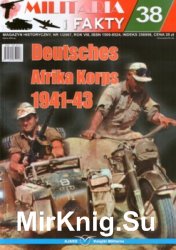 Militaria i Fakty № 38 (2007/1) - Deutsches Afrika Korps 1941-1943