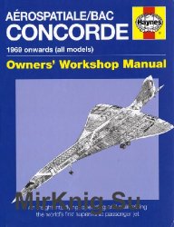 Aerospatiale/BAC Concorde 1969 onwards (all models) (Owners' Workshop Manual)