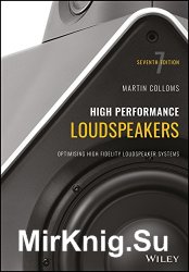 High Performance Loudspeakers: Optimising High Fidelity Loudspeaker Systems 7th Edition