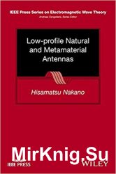 Low-profile Natural and Metamaterial Antennas: Analysis Methods and Applications
