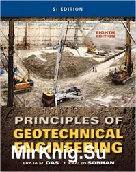 Principles of Geotechnical Engineering, SI Edition 8th Edition