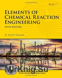 Elements of Chemical Reaction Engineering, Fifth Edition