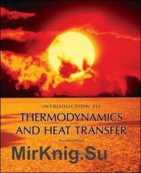 Introduction To Thermodynamics and Heat Transfer, 2nd Edition