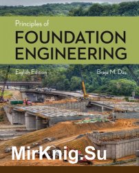 Principles of Foundation Engineering, Eighth Edition