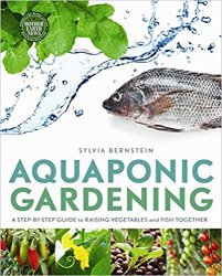 Aquaponic Gardening: A Step-By-Step Guide to Raising Vegetables