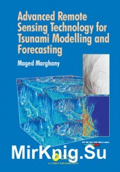 Advanced Remote Sensing Technology for Tsunami Modelling and Forecasting