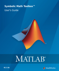 Matlab Symbolic Math Toolbox User’s Guide
