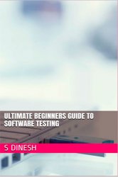 Ultimate Beginners Guide To Software Testing